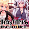 Fox Girls Never Play Dirty Fox Girls Never Play Dirty