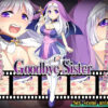 Goodbye Sister Goodbye Sister