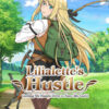 Lilialette’s Hustle: Getting My Hands Dirty to Save My Guild Lilialette's Hustle: Getting My Hands Dirty to Save My Guild